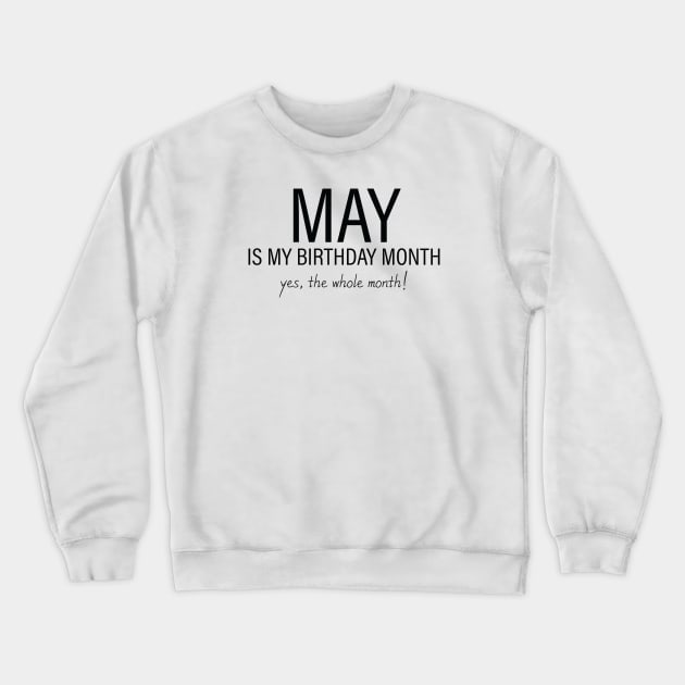 May My Birthday Month, May Birthday Shirt, Birthday Gift Unisex, Taurus and Gemini Birthday, Girl and Boy Gift, May Lady and Gentleman Gift, Women and Men Gift Crewneck Sweatshirt by Inspirit Designs